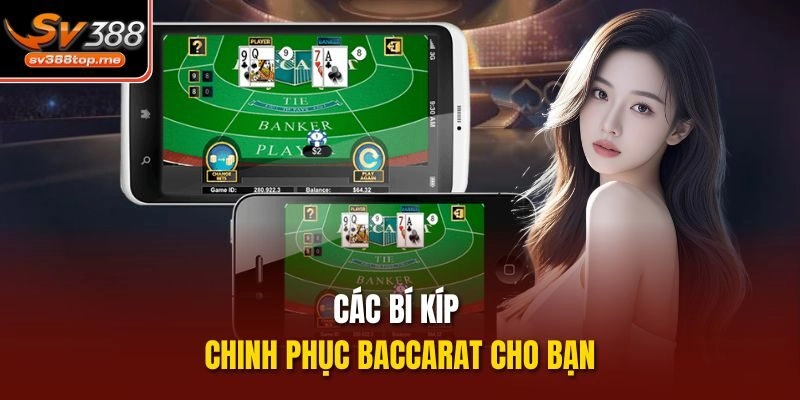 Các bí kíp chinh phục Baccarat cho bạn